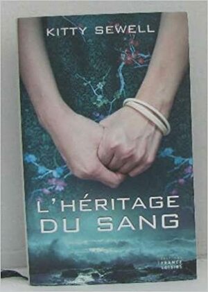L'Héritage du sang by Kitty Sewell