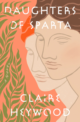 Daughters of Sparta by Claire Heywood