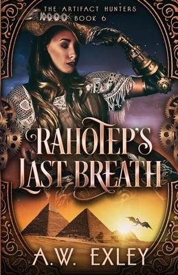 Rahotep's Last Breath by A.W. Exley