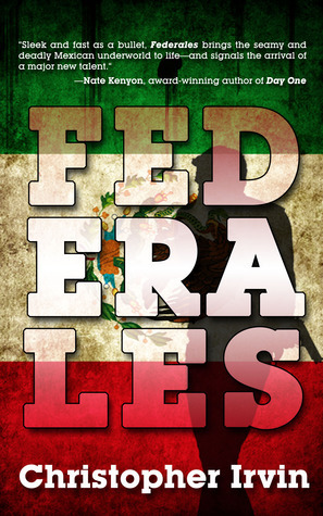 Federales by Christopher Irvin
