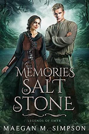 Memories of Salt and Stone by Maegan M. Simpson
