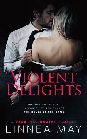 Violent Delights by Linnea May