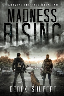 Madness Rising by Derek Shupert