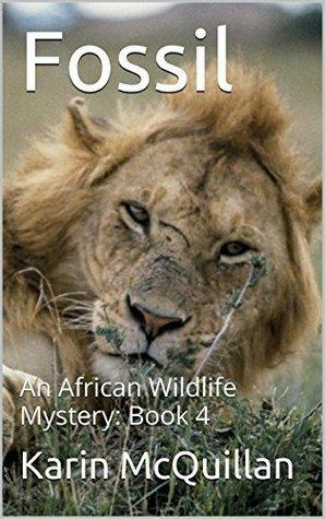 Fossil: An African Wildlife Mystery by Karin McQuillan