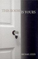 This Room is Yours by Michael Stein