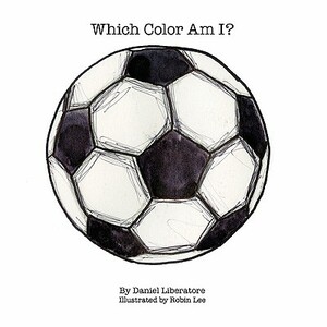 Which Color Am I? by Daniel Liberatore