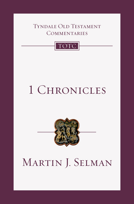 1 Chronicles: An Introduction and Commentary by Martin J. Selman