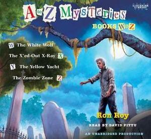 A to Z Mysteries: Books W-Z by Ron Roy, David Pittu