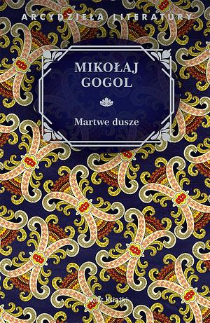 Martwe dusze by Nikolai Gogol