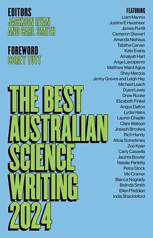 The Best Australian Science Writing 2024 by Carl Smith, Jackson Ryan