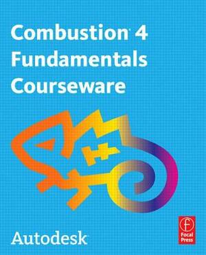 Autodesk Combustion 4 Fundamentals Courseware [With DVD] by Autodesk