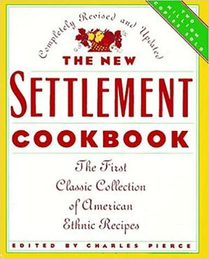 The New Settlement Cookbook by Charles Pierce