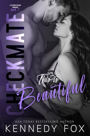 Checkmate: This is Beautiful by Kennedy Fox
