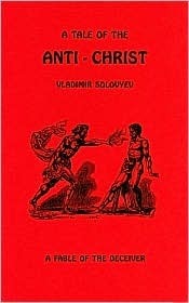 Tale of the Anti-Christ by Vladimir Sergeyevich Solovyov