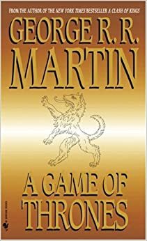 A Game of Thrones by George R.R. Martin