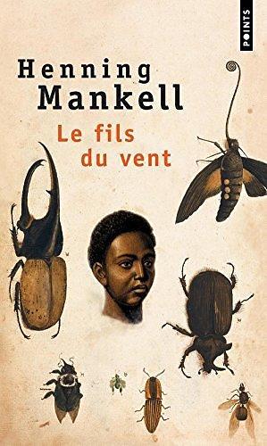 Le Fils Du Vent by Henning Mankell, Henning Mankell