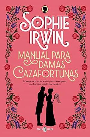 Manual para damas cazafortunas by Sophie Irwin