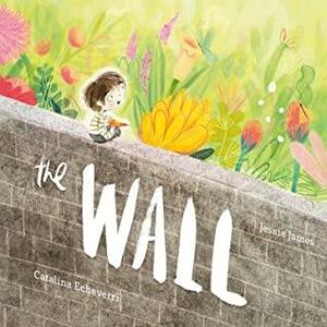 The Wall by Jessie James