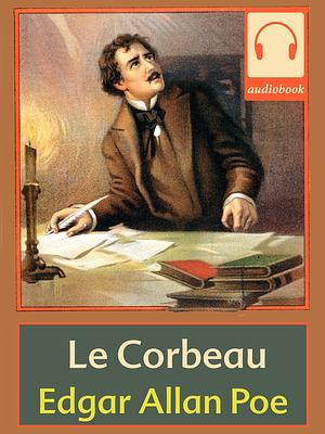 Le Corbeau by Edgar Allan Poe