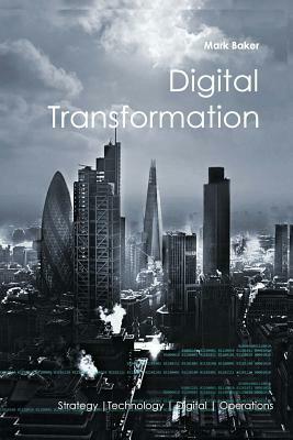 Digital Transformation by Mark Baker