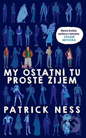 My ostatní tu prostě žijem by Patrick Ness