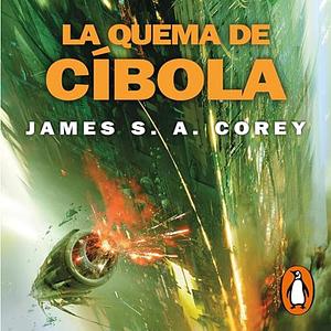 La quema de Cíbola by James S.A. Corey