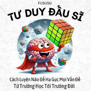 Tư Duy Đấu Sĩ by Fususu