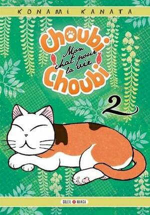 Choubi-Choubi : mon chat pour la vie by Konami Kanata
