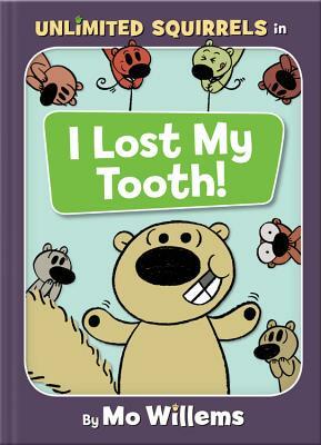 I Lost My Tooth! by Mo Willems