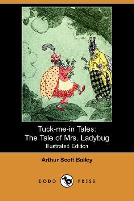 The Tale of Mrs. Ladybug by Arthur Scott Bailey