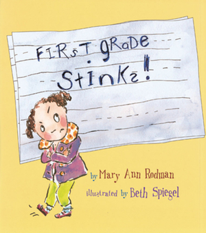 First Grade Stinks! by Mary Ann Rodman