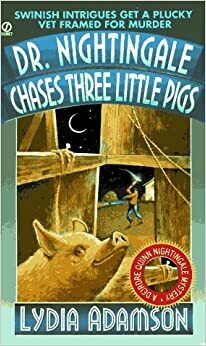 Dr. Nightingale Chases Three Little Pigs by Lydia Adamson