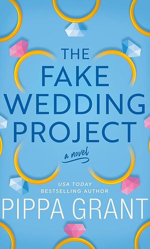 The Fake Wedding Project by Pippa Grant