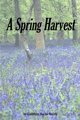 A Spring Harvest by Geoffrey Bache Smith