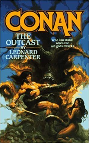 Conan the Outcast by Leonard Carpenter, J.M. Roberts