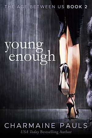 Young Enough by Charmaine Pauls