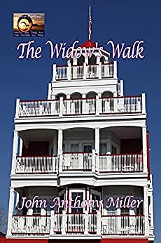 The Widow's Walk by John Anthony Miller