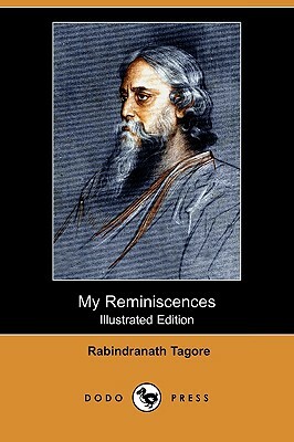 My Reminiscences (Dodo Press) by Rabindranath Tagore