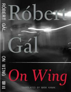 On Wing by Robert Gal