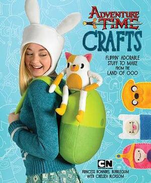 Adventure Time Crafts: Flippin' Adorable Stuff to Make from the Land of Ooo by Chelsea Bloxsom, Sarah Waite, Cartoon Network