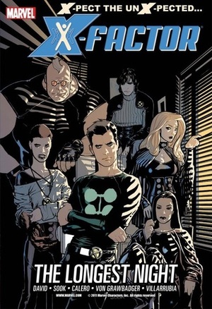 X-Factor, Vol. 1: The Longest Night by Neil Edwards, Marco Santucci, Vincenzo Cucca, Valentine De Landro, Dennis Calero, Roy Martinez, Bing Cansino, Ariel Olivetti, Pablo Raimondi, Renato Arlem, David Yardin, Ryan Sook, Leonard Kirk, Larry Stroman, Carmen Carnero, Khoi Pham, Sebastian Fiumara, Paul Davidson, Peter David, Emanuela Lupacchino
