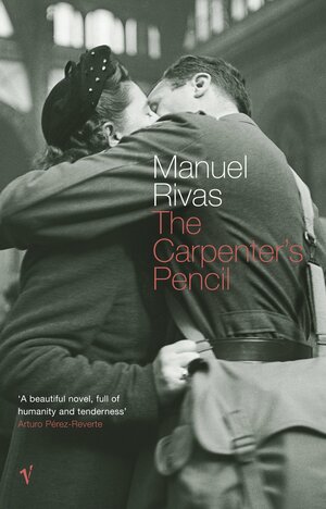 The Carpenter's Pencil by Manuel Rivas