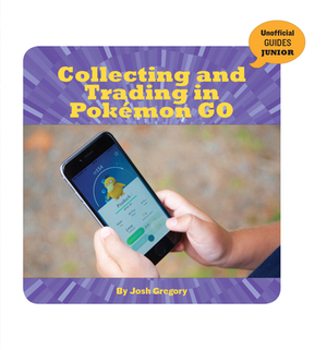 Collecting and Trading in Pokémon Go by Josh Gregory