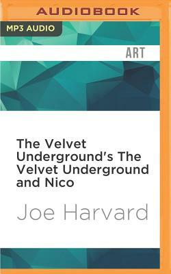 The Velvet Underground's the Velvet Underground and Nico by Joe Harvard