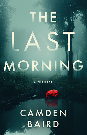 The Last Morning: A Thriller by 