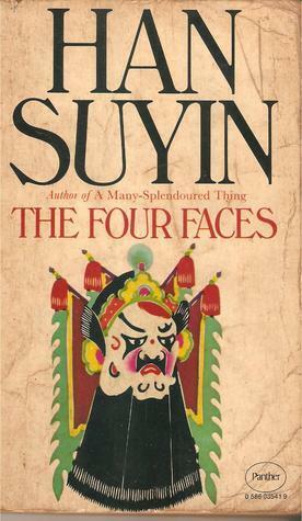 The Four Faces by Han Suyin