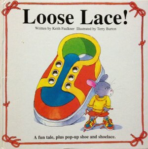 Loose Lace! by Keith Faulkner, Terry Burton