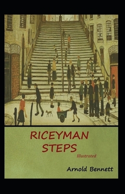 Riceyman Steps Illustrated by Arnold Bennett