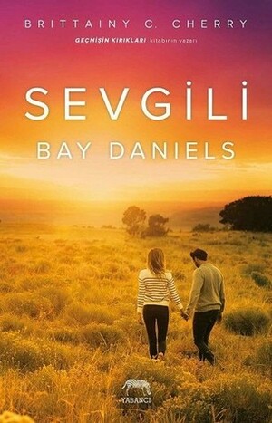 Sevgili Bay Daniels by Gökçe Çiçek, Brittainy C. Cherry
