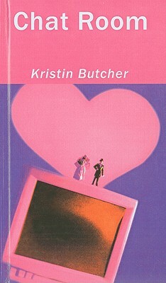 Chat Room by Kristin Butcher